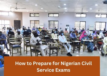 How to Prepare for Nigerian Civil Service Exams