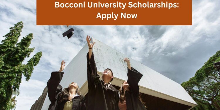 Bocconi University Scholarships 2025: Apply Now