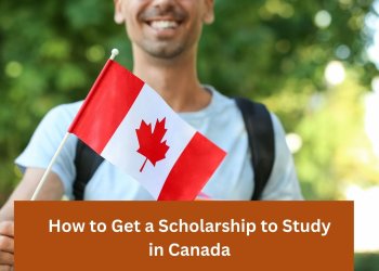 How to Get a Scholarship to Study in Canada 2025