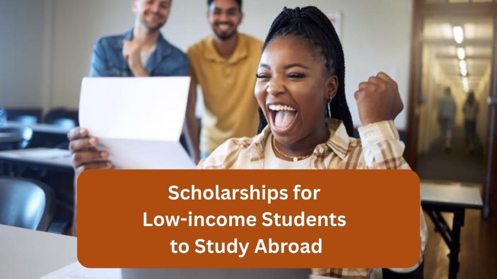 Scholarships for Low-income Students to Study Abroad