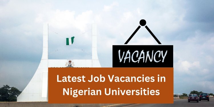 2025 Latest Job Vacancies in Nigerian Universities