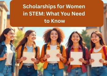 Scholarships for Women in STEM: What You Need to Know