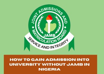 How to Gain Admission into University Without JAMB in Nigeria